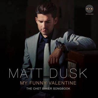 DUSK, MATT My Funny Valentine: The Chet Baker Songbook (pl) CD