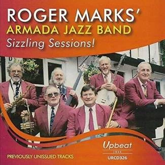 ROGER MARKS ARMADA JAZZ BAND Sizzling Sessions CD