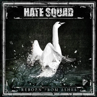 HATE SQUAD Reborn From Ashes Limited Edition CD DIGIPAK