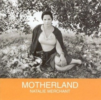 MERCHANT, NATALIE Motherland LP MOV