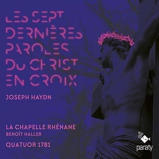 LA CHAPELLE RHENANE QUATUOR 1781 HALLER HUMBRECHT Les Sept Dernieres Paroles Du Christ En Croix CD