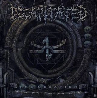 DECAPITATED The Negation CD