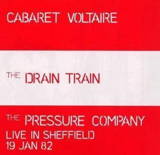 CABARET VOLTAIRE The Drain Train And Pressure Company CD