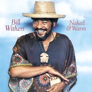 BILL WITHERS Naked & Warm LP