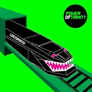 POWER OF TRINITY Loccomotiv CD