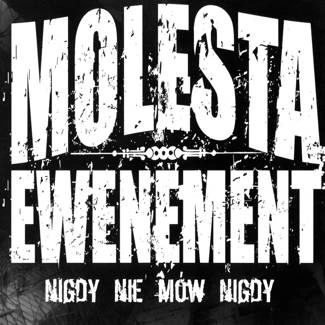 MOLESTA EWENEMENT Nigdy Nie MÓw Nigdy CD