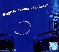 SOYKA, YANINA & TIE BREAK Retrospekcja CD