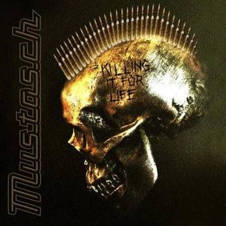 MUSTASCH Killing It For Life LP