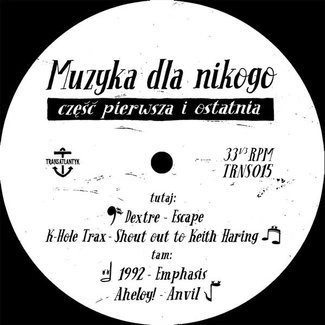 V/A Muzyka Dla Nikogo - Część Pierwsza i Ostatnia 12"