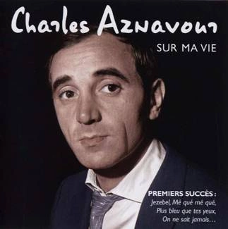 AZNAVOUR, CHARLES Sur Ma Vie (best Of Early Years) CD