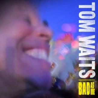 WAITS, TOM Bad As Me CD