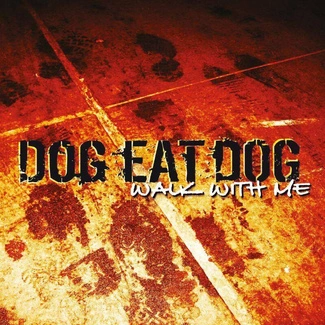DOG EAT DOG Walk With Me CD DIGIPAK
