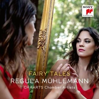 MÜHLEMANN, REGULA & CHAARTS CHAMBER ARTISTS Fairy Tales CD