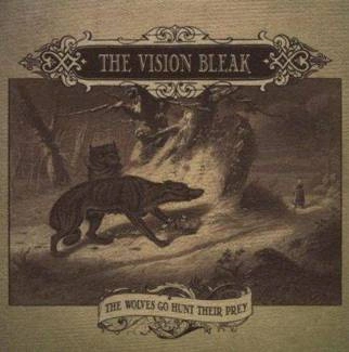 VISION BLEAK, THE The Wolves Go Hunt Their Prey CD
