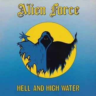 ALIEN FORCE Hell And High Water CD