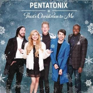 PENTATONIX That's Christmas To Me CD
