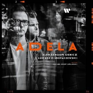 DĘBICZ/KUROPACZEWSKI/ORLIŃSKI Adela CD