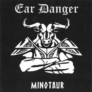 EAR DANGER Minotaur CD