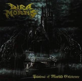 DIRA MORTIS Psalms Of Morbid Existence CD