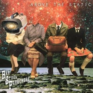 BAR STOOL PREACHERS, THE Above The Static CD DIGIPAK