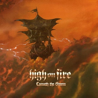 HIGH ON FIRE Cometh The Storm 2LP