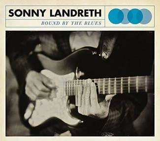 LANDRETH, SONNY Bound By The Blues CD ECOPACK