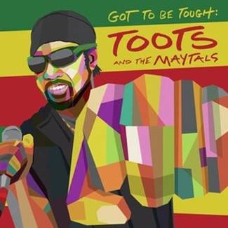 TOOTS & THE MAYTALS Got To Be Tough CD