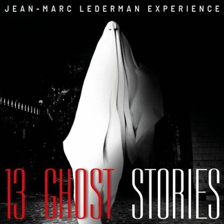 JEAN-MARC LEDERMAN EXPERIENCE 13 Ghost Stories CD DIGIPAK