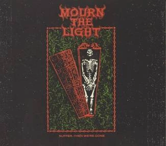 MOURN THE LIGHT Suffer Then We're Gone CD DIGIPAK