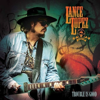 LOPEZ, LANCE Trouble Is Good CD DIGIPAK