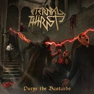 ETERNAL THIRST Purge The Bastards CD