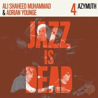 AZYMUTH, ADRIAN YOUNGE, ALI SHAHEED MUHAMMAD Jazz Is Dead 004 CD