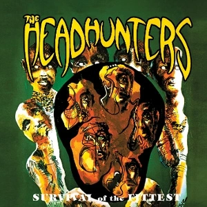 HEADHUNTERS, THE Survival Of The Fittest CD