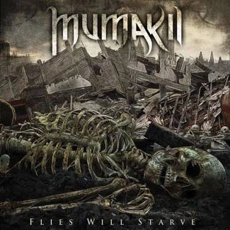 MUMAKIL Flies Will Starve CD