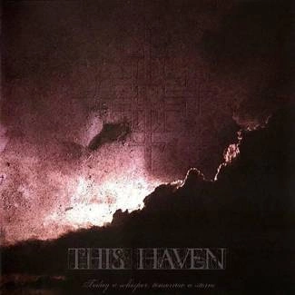 THIS HAVEN Today A Whisper Tomorrow A Storm CD
