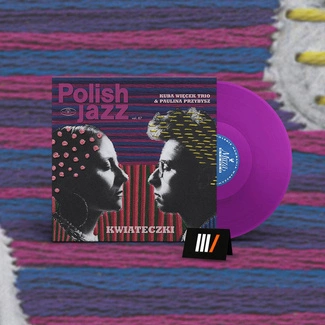 KUBA WIĘCEK TRIO & PAULINA PRZYBYSZ Kwiateczki LP VIOLET