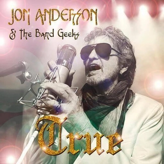 JON ANDERSON & THE BAND GEEKS True CD