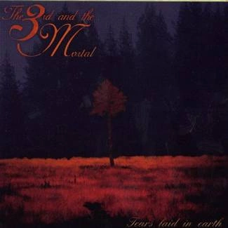 3RD AND THE MORTAL, THE Tears Laid In Earth CD