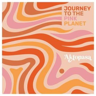 AKTOPASA Journey To The Pink Planet CD