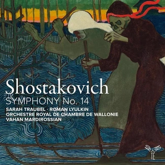 SHOSTAKOVICH Symphony No 14 Orchestre Royal De Chambre De Wallonie Mardirossian Traubel Lyulkin CD DIGIPAK