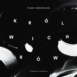 SINFONIA VARSOVIA/POLISH RADIO CHOIR/PERLOWSKI Sinfonia Varsovia: Nowowiejski | The King Of The Winds Op. 37 2CD