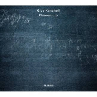 KANCHELI, GIYA Chiaroscuro CD