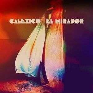 CALEXICO El Mirador CD