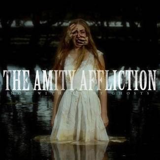 AMITY AFFLICTION, THE Not Without My Ghosts LP