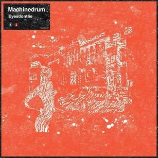 MACHINEDRUM Eyesdontlie 12"