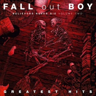 FALL OUT BOY Believers Never Die Vol.2 CD