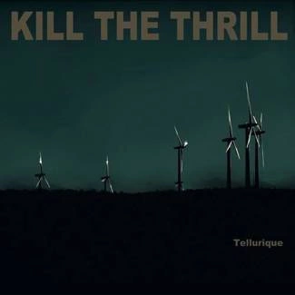 KILL THE THRILL Tellurique CD DIGIPAK