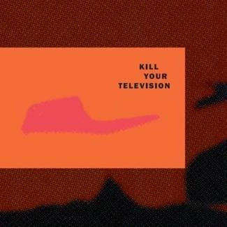 KILL YOUR TELEVISION Kill Your Television CD