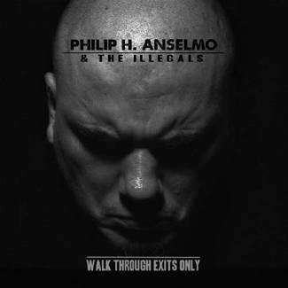 PHILIP ANSELMO & THE ILLEGALS Walk Through Exits Only CD DIGIPAK