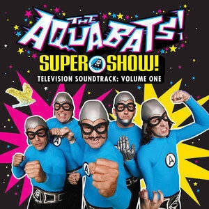 AQUABATS, THE Super Show! Television Soundtrack: Volume One CD